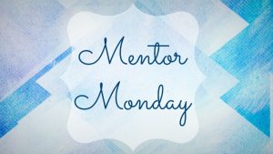 Mentor Monday
